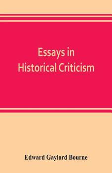 Paperback Essays in historical criticism; The legend of Marcus Whitman. The authorship of the federalist. Prince Henry the navigator. The demarcation line. The Book