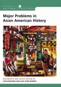 Paperback Major Problems in Asian American History : Documents and Essays Book