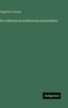 Hardcover De codicum Isocrateorum auctoritate [German] Book