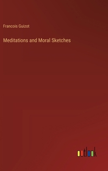 Hardcover Meditations and Moral Sketches Book