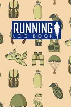 Paperback Running Log Book: Run Logger, Running Diary Template, Running Schedule, Track Distance, Time, Speed, Weather, Calories & Heart Rate Book