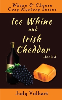 Paperback Ice Whine and Irish Cheddar Book