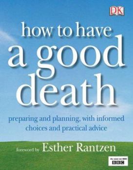 Paperback How to Have a Good Death Book