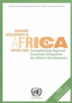 Paperback Economic Development in Africa Report 2009: Strengthening Regional Economic Intregration for Africa's Development (United Nations Conference on Trade and Development) Book