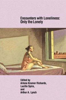 Paperback Encounters with Loneliness: Only the Lonely Book