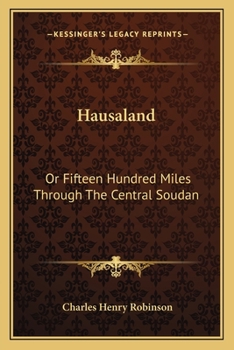 Hausaland, or, Fifteen Hundred Miles Through the Central Soudan