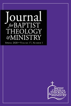 Paperback Journal for Baptist Theology & Ministry, Volume 17: 1 Book