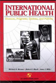 Hardcover International Public Health: Diseases, Programs, Systems, and Policies Book