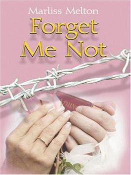 Forget Me Not - Book #1 of the SEAL Team 12