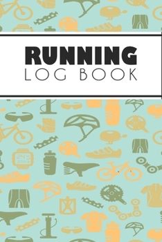 Running Log Book: Running Personal Training Workout Fitness Journal Log Book