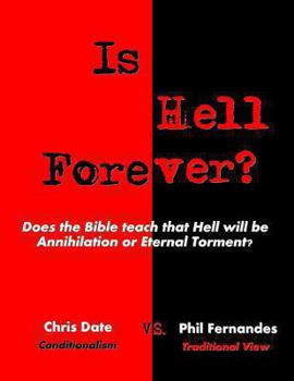 Paperback Is Hell Forever?: Does the Bible teach that Hell will be Annihilation or Eternal Torment? Book