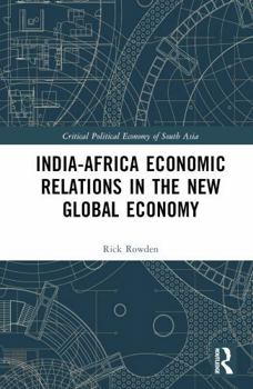 Hardcover India-Africa Economic Relations in the New Global Economy Book