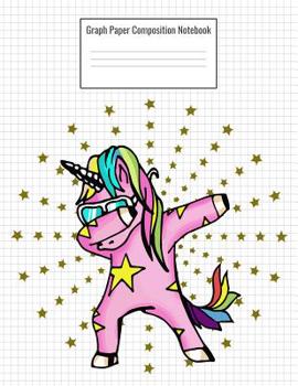 Paperback Graph Paper Composition Notebook: Quad Ruled 5 Squares Per Inch, 110 Pages, Dabbing Unicorn Cover, 8.5 X 11 Inches / 21.59 X 27.94 CM Book