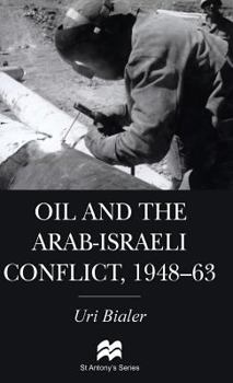 Hardcover Oil and the Arab-Israeli Conflict, 1948-1963 Book