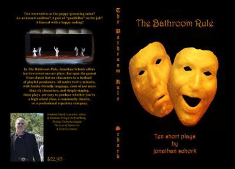 Paperback The bathroom rule: ten short plays by jonathan schork Book