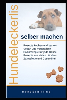 Paperback Hundeleckerlis selber machen: Rezepte kochen und backen [German] Book