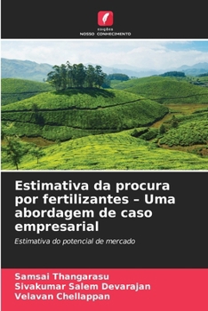 Estimativa da procura por fertilizantes - Uma abordagem de caso empresarial (Portuguese Edition)