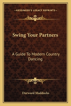 Paperback Swing Your Partners: A Guide To Modern Country Dancing Book