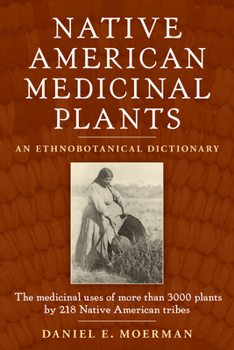 Paperback Native American Medicinal Plants: An Ethnobotanical Dictionary Book
