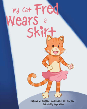 Hardcover My Cat Fred Wears a Skirt Book