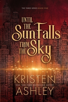 Until the Sun Falls from the Sky - Book #1 of the Three