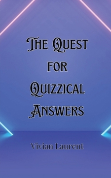 Paperback The Quest for Quizzical Answers Book