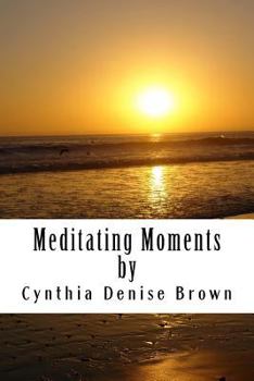 Paperback Meditating Moments: Featuring Empowering Short Stories & Coloring Pages for Adults! Book