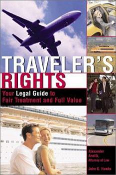 Paperback Traveler's Rights: Your Legal Guide to Fair Treatment and Full Value Book