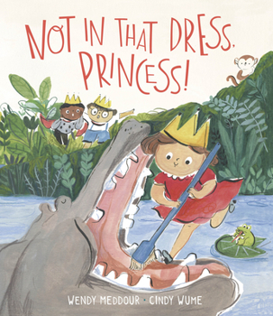 Hardcover Not in That Dress, Princess! Book