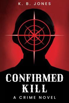 Hardcover CONFIRMED KILL (The Griff Carted Detective Series) Book