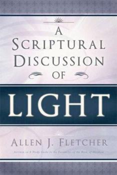 Paperback A Scriptural Discussion of Light Book