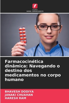 Paperback Farmacocinética dinâmica: Navegando o destino dos medicamentos no corpo humano [Portuguese] Book