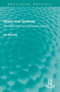 Paperback Dress and Undress: The Restoration and Eighteenth Century Book