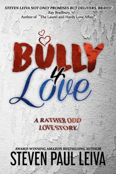 Paperback Bully 4 Love: A Rather Odd Love Story Book