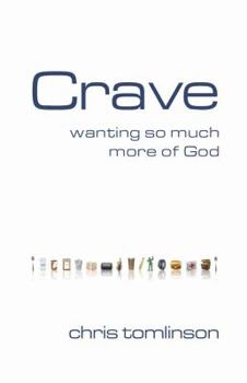 Paperback Crave: Wanting So Much More of God Book