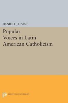 Popular Voices in Latin American Catholicism (Studies in Church and State)