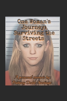 Paperback One Woman's Journey: Surviving the Streets Book