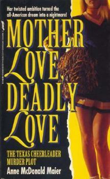 Mass Market Paperback Mother Love, Deadly Love Book