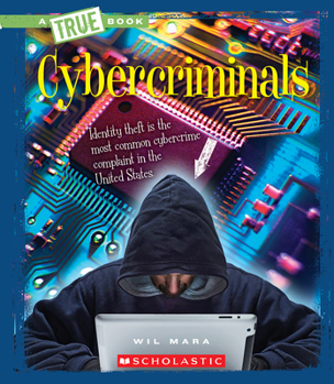 Cybercriminals - Book  of the A True Book