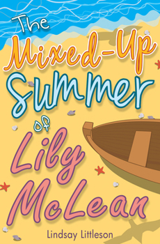 The Mixed-Up Summer of Lily McLean - Book #1 of the Lily McLean