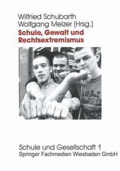 Paperback Schule, Gewalt Und Rechtsextremismus: Analyse Und Prävention [German] Book