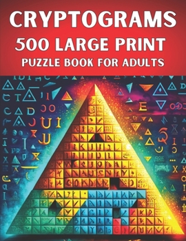 Paperback Cryptograms Puzzle Book for Adults: 500 Large Print Puzzles to Test Your Brainpower Book