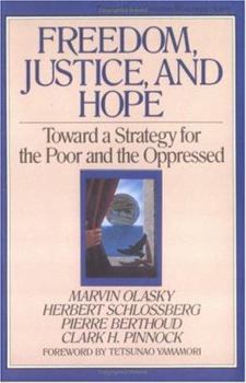 Paperback Freedom, Justice, and Hope: Toward a Strategy for the Poor and the Oppressed Book