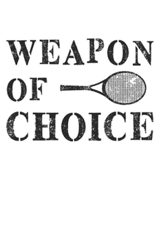 Weapon of choice: Calendar, weekly planner, diary, notebook, book 105 pages in softcover. One week on one double page. For all appointments, notes and ... to take down and not forget. For 52 weeks.