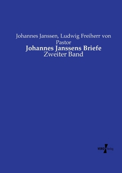 Johannes Janssens Briefe: Zweiter Band (German Edition)