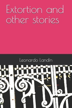 Extortion and other stories