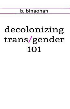 Paperback decolonizing trans/gender 101 Book