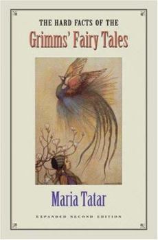 Paperback The Hard Facts of the Grimms' Fairy Tales: Expanded Second Edition Book