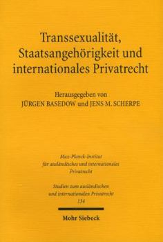 Transsexualitat, Staatsangehorigkeit Und Internationales Privatrecht: Entwicklungen in Europa, Amerika Und Australien
