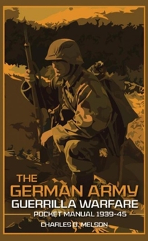 Hardcover The German Army Guerrilla Warfare Pocket Manual 1939-45 Book